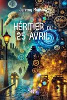   H&eacute;ritier du 25 avril