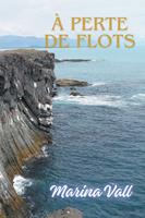   &Agrave; perte de flots