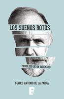   Sueños Rotos, Los. Monologo De Un Indignado