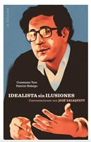 Idealista sin ilusiones: conversaciones con José Zalaquett