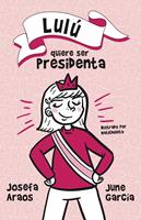   Lulú quiere ser presidenta