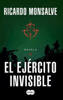   El ej&eacute;rcito invisible