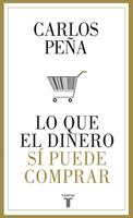 Lo que el dinero sí puede comprar