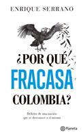   &iquest;Por que fracasa Colombia?