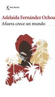   Afuera crece un mundo