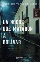   La noche que mataron a Bol&iacute;var