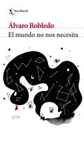   El mundo no nos necesita