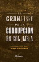   El gran libro de la corrupción en Colombia