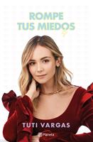   Rompe tus miedos