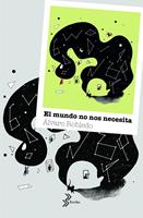   El mundo no nos necesita