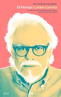   El hereje: Carlos Gaviria