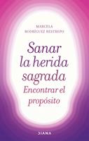 Sanar la herida sagrada, encontrar el propósito