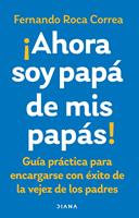   Ahora soy pap&aacute; de mis pap&aacute;s
