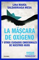   La máscara de Oxígeno