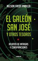   El gale&oacute;n San Jos&eacute; y otros tesoros