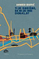   Ti je sme&scaron;no, da mi je ime Donald?