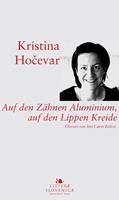   Auf den Zähnen Aluminium, auf den Lippen Kreide