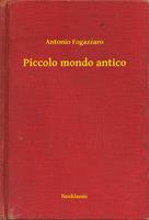   Piccolo mondo antico