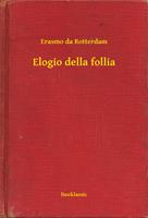   Elogio della follia