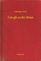   Con gli occhi chiusi