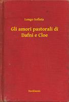 Gli amori pastorali di Dafni e Cloe