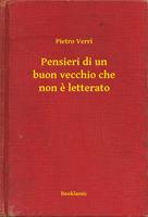   Pensieri di un buon vecchio che non e letterato