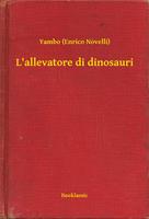   L'allevatore di dinosauri