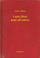   I miei dieci anni all'estero