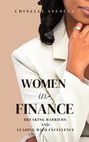 Women in Finance: Breaking Barriers and Leading with Excellence