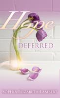   Hope Deferred