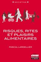   Risques, rites et plaisirs alimentaires