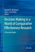   Decision Making in a World of Comparative Effectiveness Research