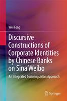   Discursive Constructions of Corporate Identities by Chinese Banks on Sina Weibo