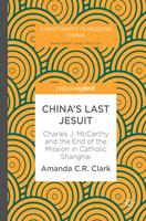   China&rsquo;s Last Jesuit