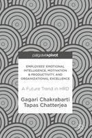   Employees'Emotional Intelligence, Motivation & Productivity, and Organizational Excellence