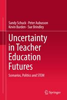   Uncertainty in Teacher Education Futures