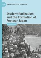   Student Radicalism and the Formation of Postwar Japan