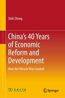   China’s 40 Years of Economic Reform and Development