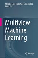 Multiview Machine Learning