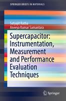   Supercapacitor: Instrumentation, Measurement and Performance Evaluation Techniques