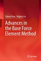 Advances in the Base Force Element Method