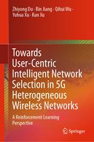   Towards User-Centric Intelligent Network Selection in 5G Heterogeneous Wireless Networks