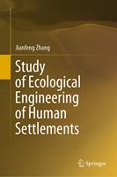   Study of Ecological Engineering of Human Settlements
