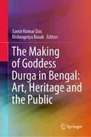   The Making of Goddess Durga in Bengal: Art, Heritage and the Public