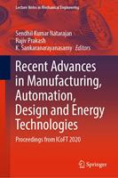   Recent Advances in Manufacturing, Automation, Design and Energy Technologies