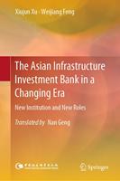  The Asian Infrastructure Investment Bank in a Changing Era