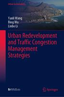 Urban Redevelopment and Traffic Congestion Management Strategies