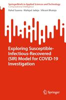   Exploring Susceptible-Infectious-Recovered (SIR) Model for COVID-19 Investigation