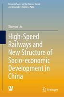   High-Speed Railways and New Structure of Socio-economic Development in China