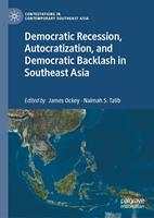   Democratic Recession, Autocratization, and Democratic Backlash in Southeast Asia